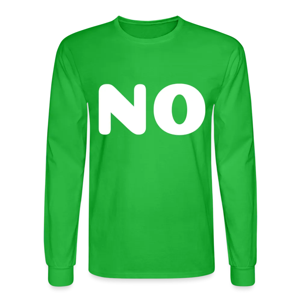 Men's Long Sleeve T-Shirt stating NO